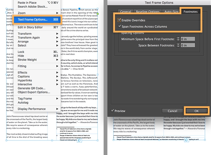 Right click on footnote, select Text Frame Options, Enable Overrides, Span Footnotes Across Columns to span across columns