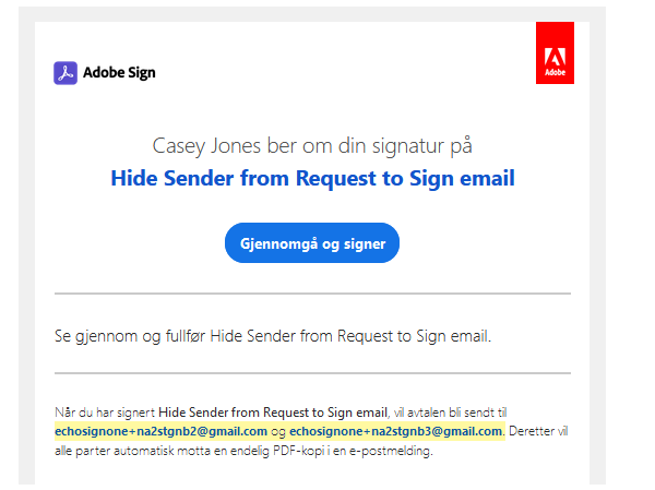  Skjul avsenders navn og e-postadresse fra e-postmeldingen &quot;Signaturforespørsel&quot; aktivert
