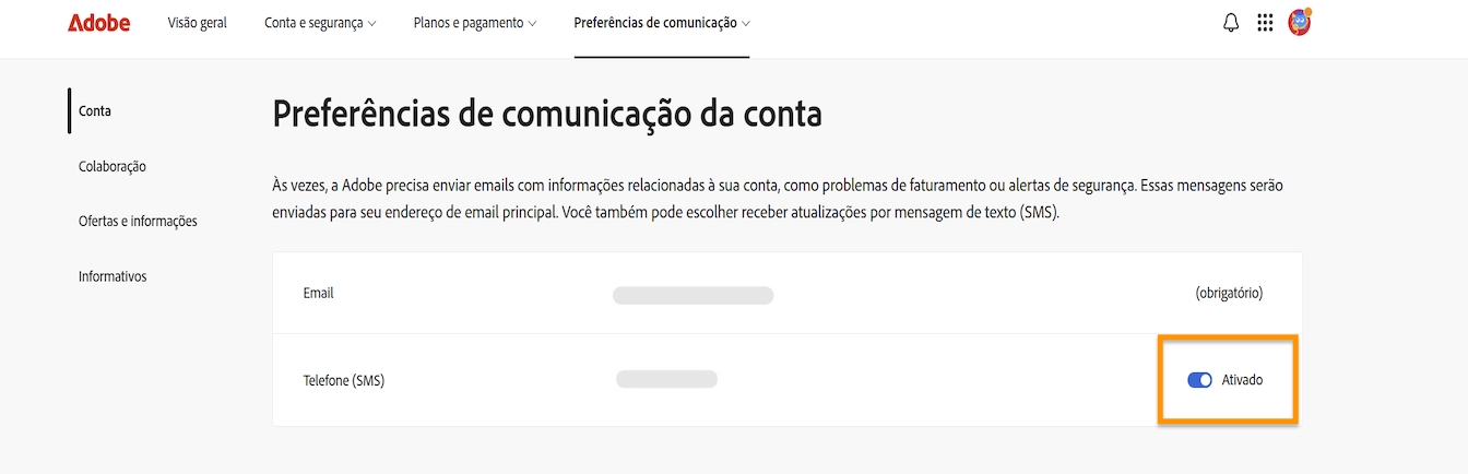 O botão de alternância, localizado no lado direito da tela em Preferências de comunicação da conta, permite Ativar ou Desativar as notificações por telefone.