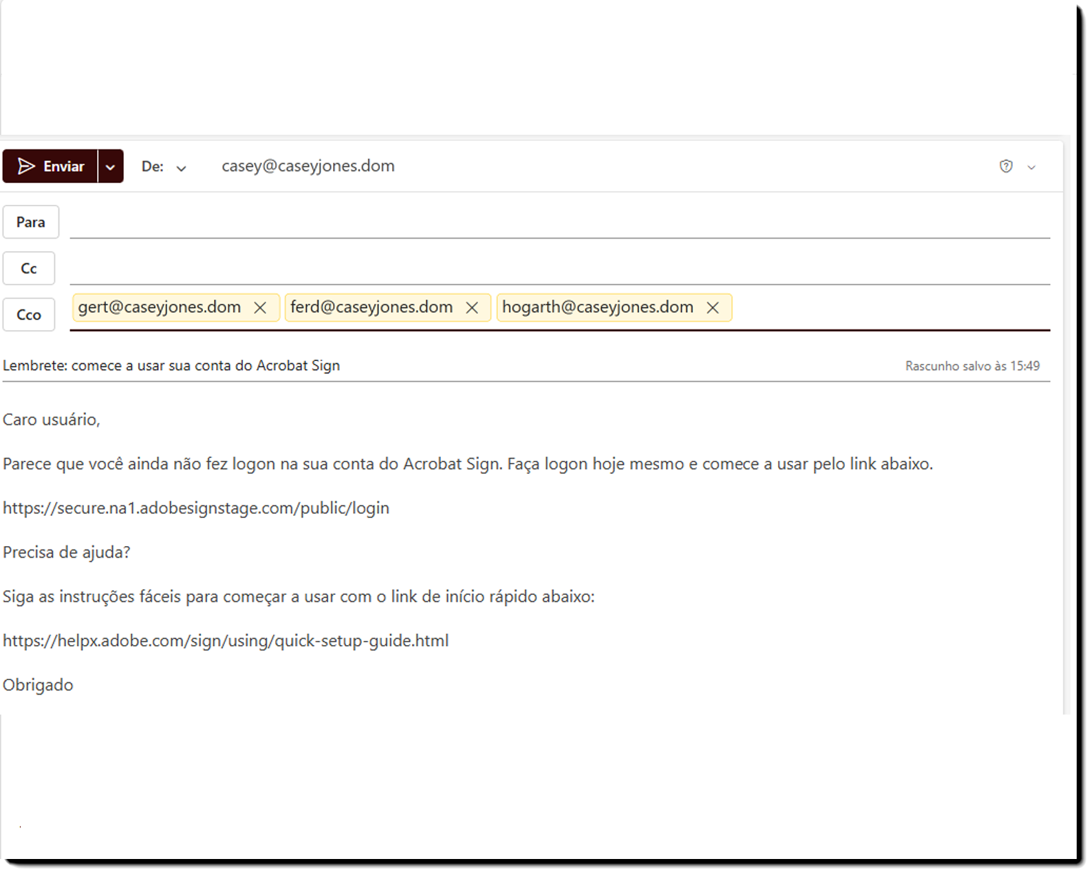 E um exemplo do modelo de email de convites pendentes, com os emails de três usuários no campo CCO