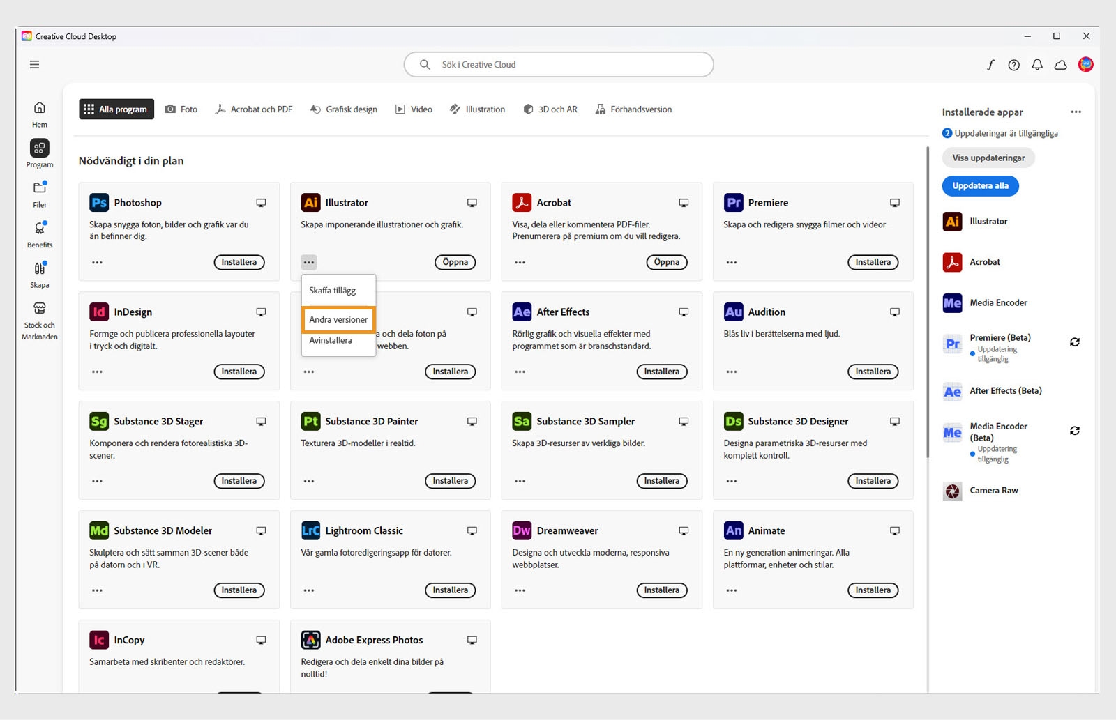 Menyn Fler åtgärder ger möjlighet att installera äldre versioner av en app. Du kan installera tillgängliga äldre versioner av alla Creative Cloud-appar. 