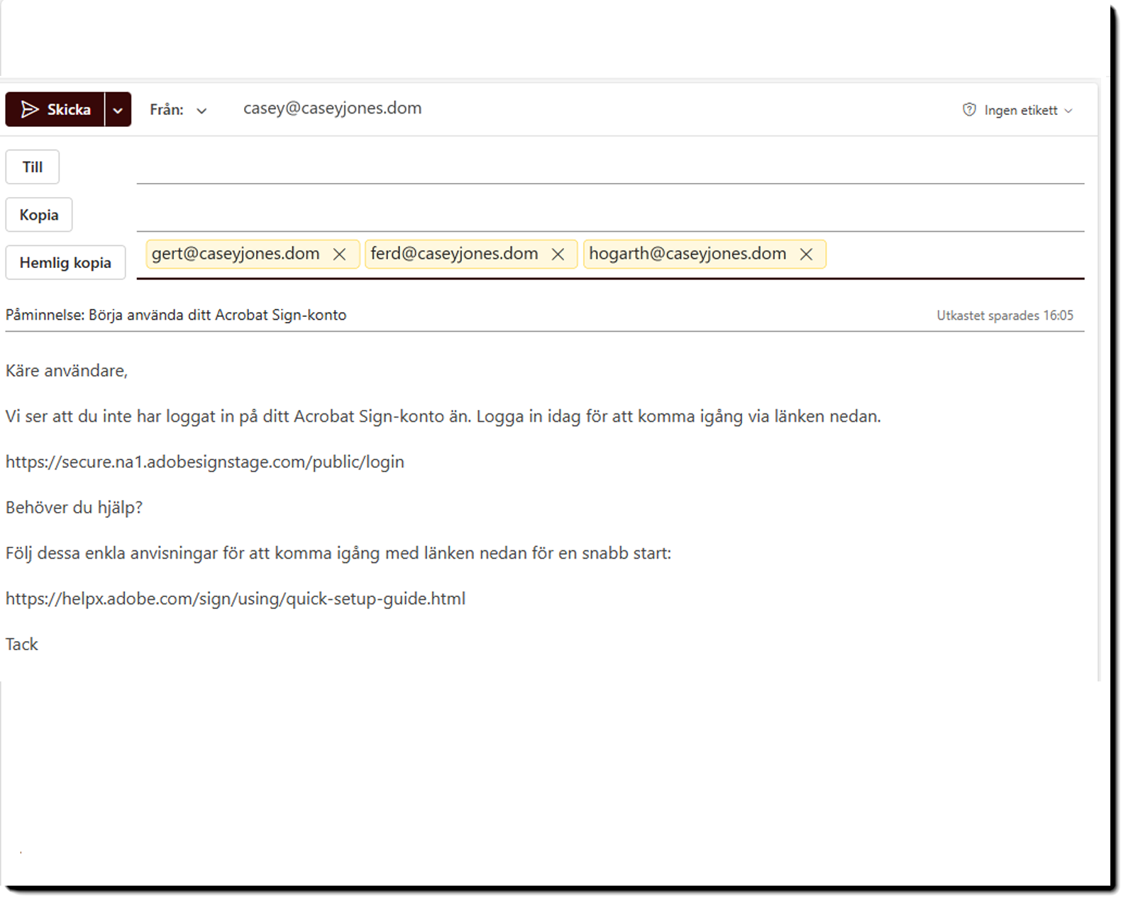 Ett exempel på e-postmall för Väntande inbjudningar med tre e-postadresser för användare i BCC-fältet